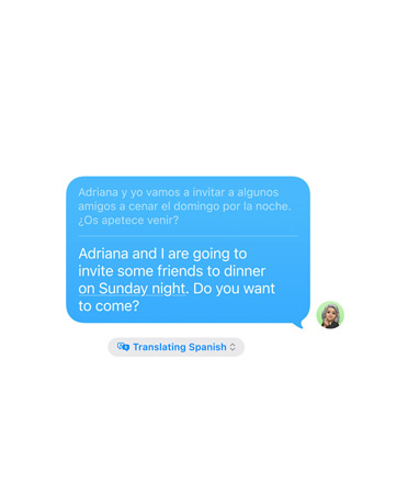 Live Translation in Messages with the user’s text message “Adriana and I are hosting some friends for dinner Sunday night. Can you make it?” automatically translated into Spanish